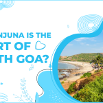 Why Anjuna Is the Heart of North Goa